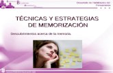 TÉCNICAS Y ESTRATEGIAS DE MEMORIZACIÓN Descubrimientos acerca de la memoria.