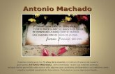 Estamos celebrando los 75 años de la muerte en Colliure (Francia) de nuestro ANTONIO MACHADO. gran poeta ANTONIO MACHADO. Sería insensato reunir sus mejores.