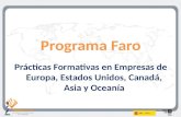 Programa Faro Prácticas Formativas en Empresas de Europa, Estados Unidos, Canadá, Asia y Oceanía.