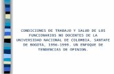CONDICIONES DE TRABAJO Y SALUD DE LOS FUNCIONARIOS NO DOCENTES DE LA UNIVERSIDAD NACIONAL DE COLOMBIA, SANTAFE DE BOGOTA, 1996-1999. UN ENFOQUE DE TENDENCIAS.
