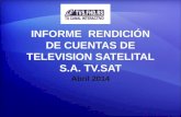 INFORME RENDICIÓN DE CUENTAS DE TELEVISION SATELITAL S.A. TV.SAT Abril 2014.