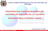 Sistema de Gestión de la Calidad Universidad Michoacana de San Nicolás de Hidalgo Universidad Michoacana de San Nicolás de Hidalgo 18 Septiembre de 2006.