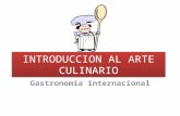INTRODUCCION AL ARTE CULINARIO Gastronomía internacional.