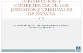 FUNDACION DE ESTUDIOS DE PRACTICA JURIDICA MASTER EN ABOGACIA JURISDICCIÓN Y COMPETENCIA DE LOS JUZGADOS Y TRIBUNALES DE ESPAÑA.