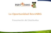 La Oportunidad RevvNRG Presentación del Distribuidor.