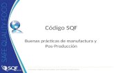 Código SQF Buenas prácticas de manufactura y Pos-Producción.