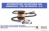 OBJETIVOS DE DESARROLLO DEL MILENO -ONU- CORTE CONSTITUCIONAL COLOMBIANA SENTENCIA C-355 DE 2006 Garantizar la atención para la interrupción voluntaria.