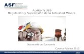 ASF | 1 Auditoría 389 Regulación y Supervisión de la Actividad Minera Secretaría de Economía Cuenta Pública 2012 .