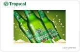 Laura Villarreal. Producto La cerveza Tropical se elaborada en Las Palmas de Gran Canaria por la CCC, Compañía Cervecera de Canarias y se distribuye sobre.