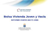 Bolsa Vivienda Joven y Vacía INFORME ENERO-MAYO 2009.