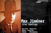 Max Jiménez -Gran ideólogo -Escritor-Novelista -Poeta-Escultor -Pintor -Periodista Pamela Sandí Flores B01604.
