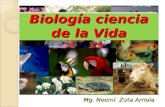 Biología ciencia de la Vida Mg. Noemí Zuta Arriola.