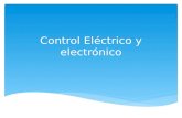 Control Eléctrico y electrónico. Es un circuito electrónico diseñado para regular el funcionamiento de un proceso específico. Está formado por elementos.