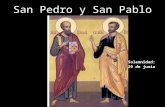 San Pedro y San Pablo Solemnidad: 29 de junio “Manténganse con el espíritu alerta, vivan sobriamente y pongan toda su esperanza en la gracia que recibirán.