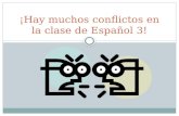 ¡Hay muchos conflictos en la clase de Español 3!.