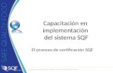 Capacitación en implementación del sistema SQF El proceso de certificación SQF.
