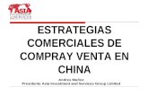 ESTRATEGIAS COMERCIALES DE COMPRAY VENTA EN CHINA Andres Muñoz Presidente Asia Investment and Services Group Limited.