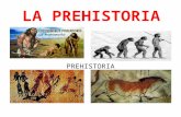LA PREHISTORIA PREHISTORIA. LA PREHISTORIA (TEXTO) -La Prehistoria es el período de tiempo que comenzó con la aparición de los seres humanos,hace aproximadamente.