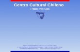 Centro Cultural Chileno Pablo Neruda Centro Cultural Chileno Pablo Neruda (fundado 1992) C/ Aita Lojendio 2, 48.008 Bilbao (Bizkaia) - Apdo. Correos :