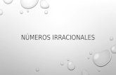 NÚMEROS IRRACIONALES. Números irracionales números decimales infinitos no periódicos Números que no tienen raíz exacta Aparece cuando se calcula diámetros(longitudes),