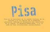Pisa es un municipio de la región italiana de la Toscana y es la capital de la homónima provincia. Alberga el aeropuerto más importante de la región,