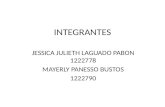 INTEGRANTES JESSICA JULIETH LAGUADO PABON 1222778 MAYERLY PANESSO BUSTOS 1222790.