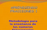Metodología para la enseñanza de los números Fraccionarios Ptof.Chávez.