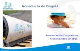 Formato: FI0203F07-02 Acueducto de Bogotá Presentación Corporativa A Septiembre de 2011 1.