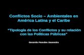GFDG Conflictos Socio – Ambientales en América Latina y el Caribe “Tipología de los Conflictos y su relación con las Políticas Públicas” Gerardo Paredes.