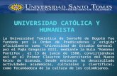 La Universidad Tomística de Santafé de Bogotá fue fundada por la Orden de Predicadores y erigida oficialmente como “Universidad de Estudio General” por.