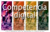 Competencia digital La competencia digital es la combinación de conocimientos, habilidades (capacidades), en conjunción con valores y actitudes, para alcanzar.