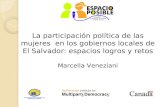 La participación política de las mujeres en los gobiernos locales de El Salvador: espacios logros y retos Marcella Veneziani.