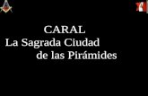 CARAL La Sagrada Ciudad de las Pirámides Producciones Guillermo Calvo Soriano Jaime Guardia Poner Parlantes 2009.