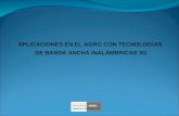 APLICACIONES EN EL AGRO CON TECNOLOGÍAS DE BANDA ANCHA INALÁMBRICAS 3G.
