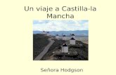 Un viaje a Castilla-la Mancha Señora Hodgson CASTILLA-LA MANCHA.