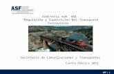 ASF | 1 Auditoría núm. 488 “Regulación y Supervisión del Transporte Ferroviario” Secretaría de Comunicaciones y Transportes Cuenta Pública 2012.