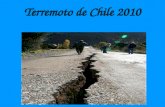Terremoto de Chile 2010. Terremoto Chile 2010 Fecha: 27 de Febrero de 2010 a las 3:34 de la madrugada. Magnitud: 8,8 grados en la escala Richter Distancia.