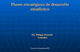 Caracas 1y 2 de septiembre 20051 Por Philippe Pommier Consultor Consultor Planes estratégicos de desarrollo estadístico.