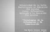 “Tecnologías de la Información y la Comunicación” Ana María Salazar Solano I cuatrimestre 2012.
