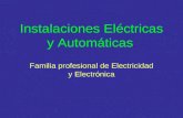 Instalaciones Eléctricas y Automáticas. Familia profesional de Electricidad y Electrónica.