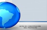 ACTA DE CONSTITUCIÓN DEL PROYECTO. A. Información General.