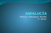 Beatriz Rodríguez Brando 3º Diver. 1.Situación y límites. 1.1-Situación de Andalucía. Situada al sur de la Península Ibérica siendo el punto más meridional.