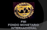 EL FONDO MONETARIO INTERNACIONAL Fue fundado en 1945 y es administrado por los gobiernos de 186 países miembros “casi todos los países del mundo” los.