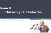 Tema 8 Darwin y la Evolución Capítulo: Teoría de la Evolución.