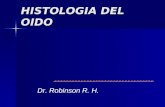 HISTOLOGIA DEL OIDO Dr. Robinson R. H.. OBJETIVO GENERAL Nombrar, describir, identificar, diferenciar, clasificar, relacionar, dibujar, analizar y sintetizar.