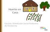 Huerto en Casa Escuela: Orientación Social Femenina de Monterrey.