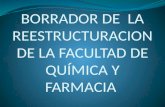 BORRADOR DE LA REESTRUCTURACION DE LA FACULTAD DE QUÍMICA Y FARMACIA.