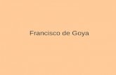 Francisco de Goya. Biografía Francisco José de Goya y Lucientes; España, 1746 - Burdeos, Francia, 1828) Pintor y grabador español. Goya fue el artista.