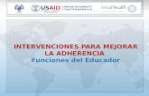 INTERVENCIONES PARA MEJORAR LA ADHERENCIA Funciones del Educador.