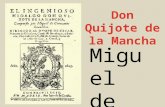 Miguel de Cervantes. - No se sabe cuándo empezó Cervantes a escribir “El Quijote”(es posible que empezara en la cárcel de Sevilla 1592). - También se.